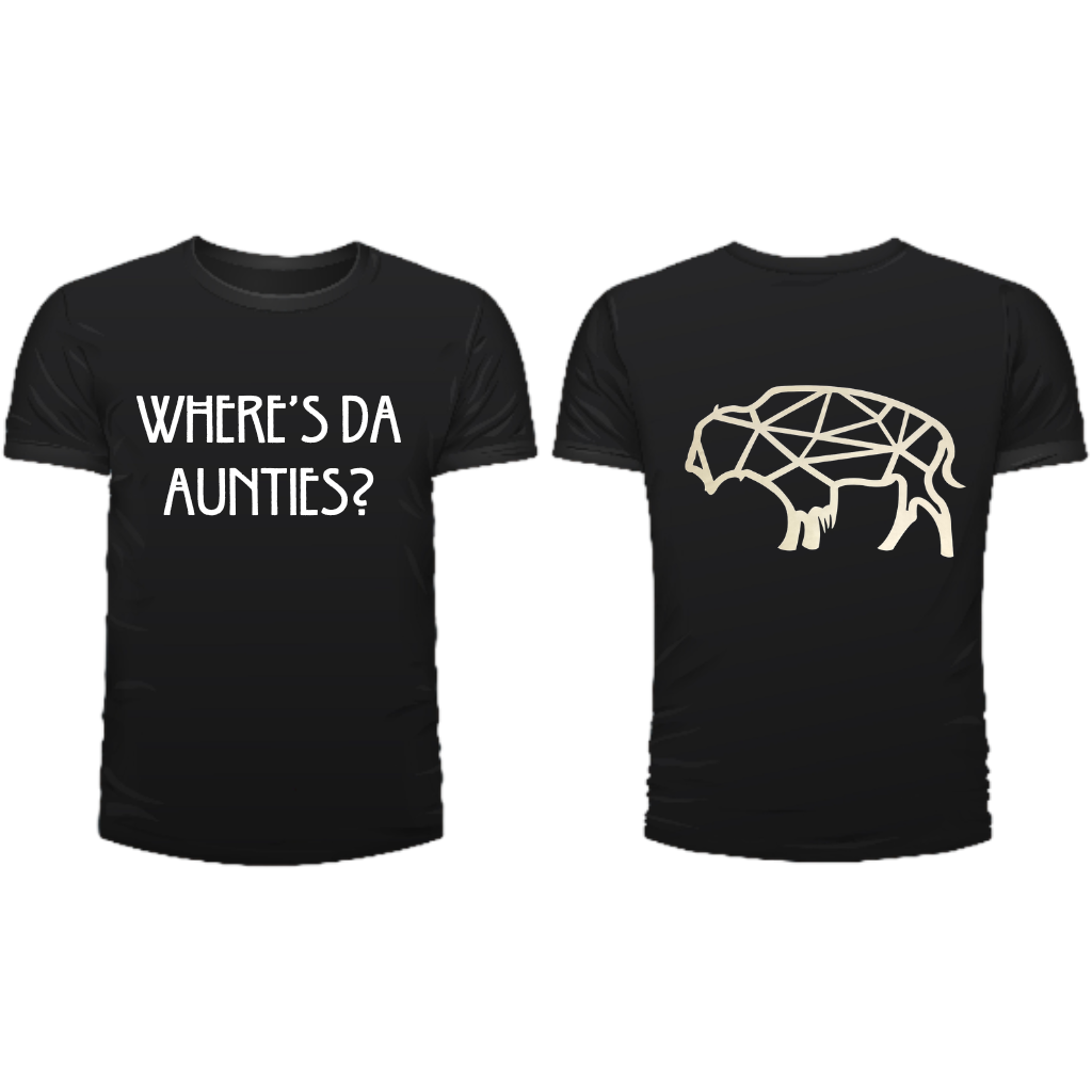 Where's Da Aunties T-shirt